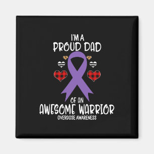 Overdose Awareness I'm A Proud Dad Of Awesome Warr Magnet