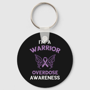 Overdose Awareness I'm A Warrior Overdose Awarenes Key Ring