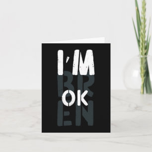 Overdose Awareness I'm OK Broken Grief 1 Card