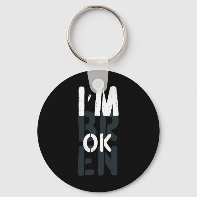 Overdose Awareness I'm OK Broken Grief 1 Key Ring (Front)