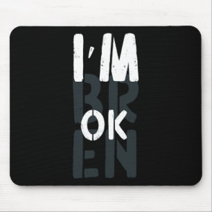 Overdose Awareness I'm Ok Broken Grief 1 Mouse Pad