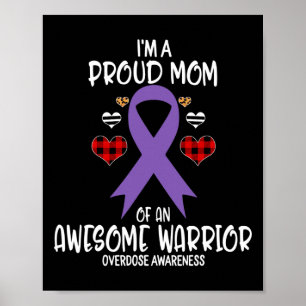 Overdose Awareness I'm Proud Mum Of Awesome Warrio Poster