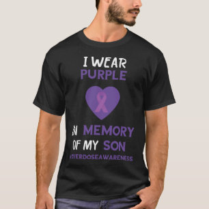 Overdose Awareness In Memory Of My Son Purple Ribb T-Shirt