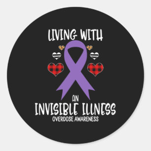 Overdose Awareness Living With An Invisible illnes Classic Round Sticker