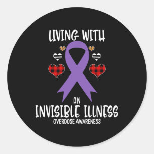 Overdose Awareness Living With An Invisible Illnes Classic Round Sticker