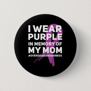 Overdose Awareness Memory of Mum Purple Ribbon 6 Cm Round Badge