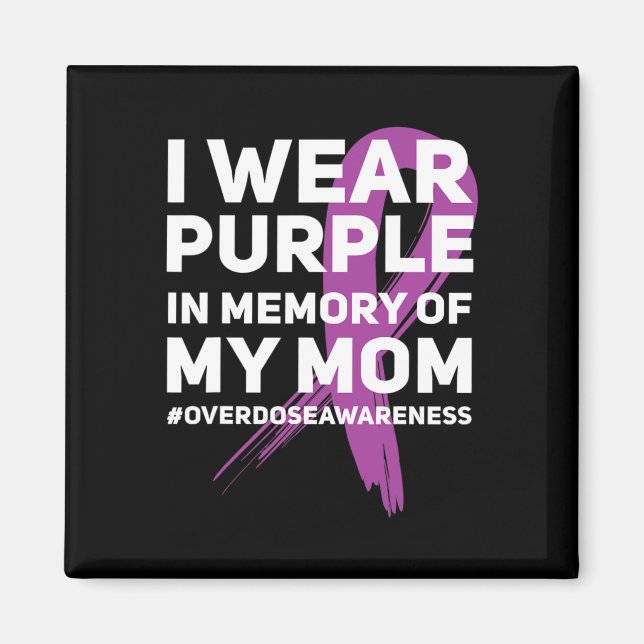 Overdose Awareness Memory of Mum Purple Ribbon  Magnet (Front)