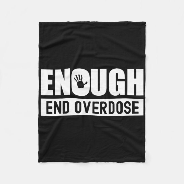Overdose Awareness Month Enough End Overdose  Fleece Blanket (Front)