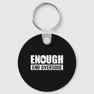 Overdose Awareness Month Enough End Overdose Key Ring
