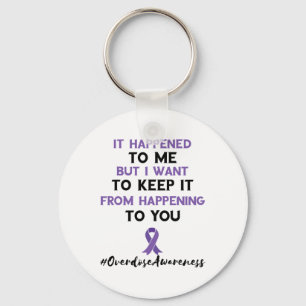 Overdose Awareness Month It Happened To Me Purple Key Ring