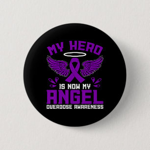 Overdose Awareness My Hero Is Now My Angel 6 Cm Round Badge