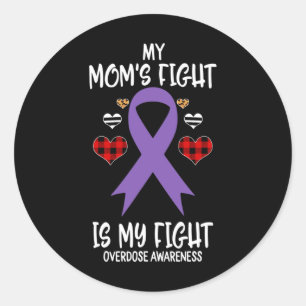 Overdose Awareness My Mum's Fight Is My Fight Classic Round Sticker