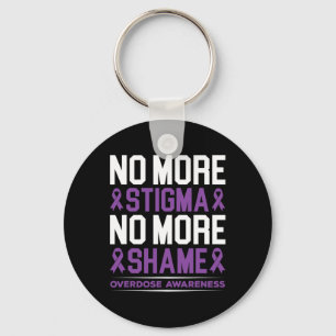 Overdose Awareness No More Stigma No More Shame Ad Key Ring