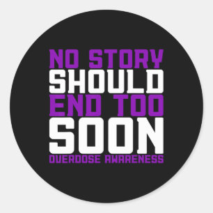 Overdose Awareness No Story Should End Too Soon Classic Round Sticker