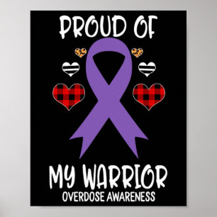 Overdose Awareness Proud Of My Warrior Poster