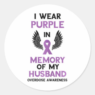 Overdose Awareness Purple Ribbon Memory Of My Husb Classic Round Sticker