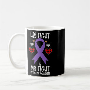 Overdose Awareness Ribbon His Fight Is My Fight Wa Coffee Mug