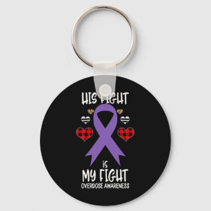 Overdose Awareness Ribbon His Fight Is My Fight Wa Key Ring