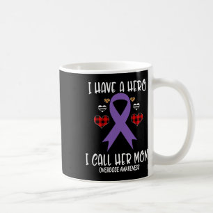 Overdose Awareness Ribbon I Have Hero Call Her Mum Coffee Mug