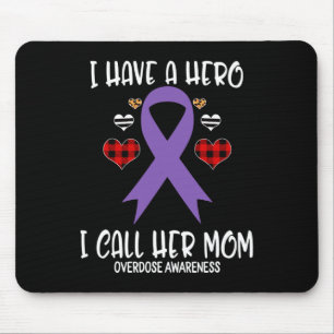 Overdose Awareness Ribbon I Have Hero Call Her Mum Mouse Pad