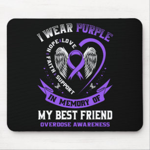 Overdose Awareness Shirt In Memory Best Friend Pur Mouse Pad