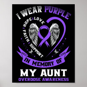 Overdose Awareness Shirt In Memory Of Aunt Purple Poster