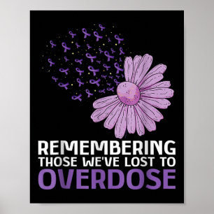 Overdose Awareness Shirt In Memory Of Brother Purp Poster