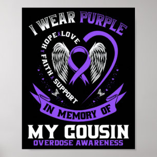 Overdose Awareness Shirt In Memory Of Cousin Purpl Poster