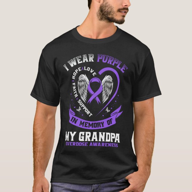Overdose Awareness Shirt In Memory of Grandpa Purp (Front)