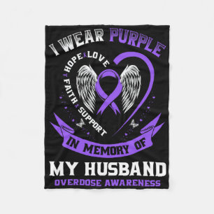 Overdose Awareness Shirt In Memory Of Husnd Purple Fleece Blanket