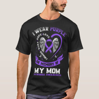 Overdose Awareness Shirt In Memory Of Mum Purple R
