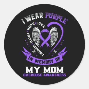 Overdose Awareness Shirt In Memory Of Mum Purple R Classic Round Sticker