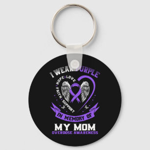 Overdose Awareness Shirt In Memory Of Mum Purple R Key Ring