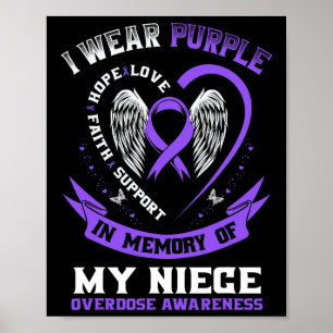 Overdose Awareness Shirt In Memory Of Niece Purple Poster