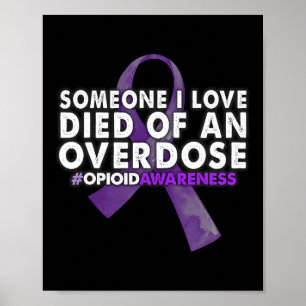 Overdose Awareness Someone I Love Died Poster