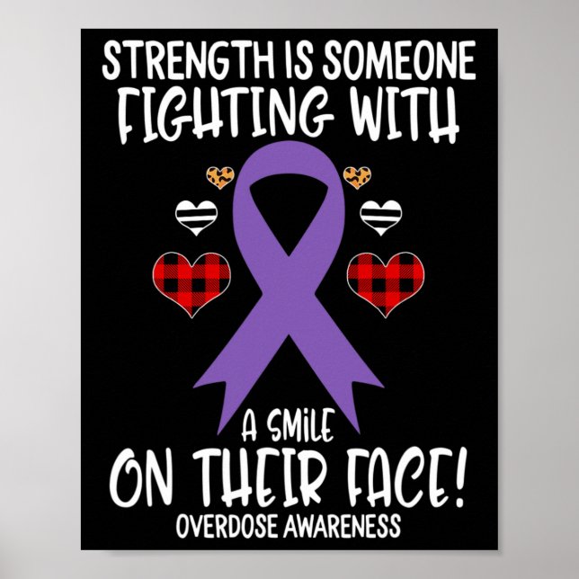 Overdose Awareness Strength Is Fighting With Smile Poster (Front)