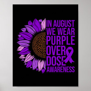Overdose Awareness Sunflower In August We Wear Pur Poster