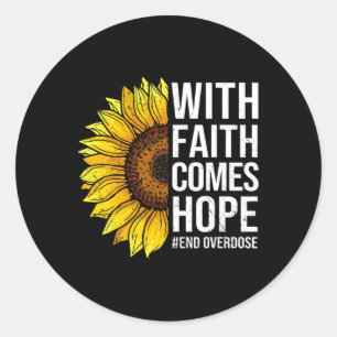 Overdose Awareness Sunflower With Faith Comes Hope Classic Round Sticker