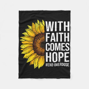 Overdose Awareness Sunflower With Faith Comes Hope Fleece Blanket