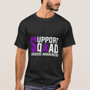 Overdose Awareness Support Squad  T-Shirt