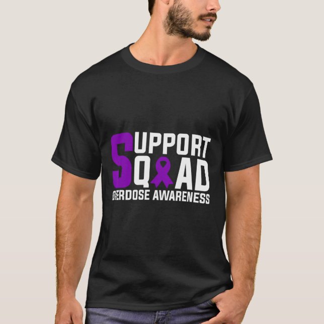 Overdose Awareness Support Squad  T-Shirt (Front)