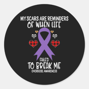 Overdose Awareness Warrior Scars Reminders Life Fa Classic Round Sticker