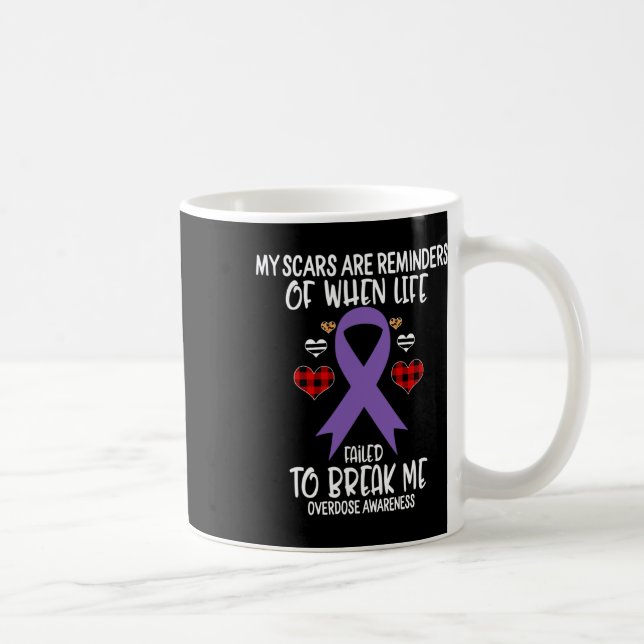Overdose Awareness Warrior Scars Reminders Life Fa Coffee Mug (Right)