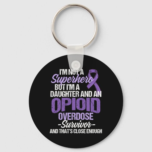 Overdose Awareness Warrior Survivor 28  Key Ring (Front)