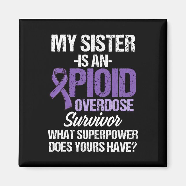 Overdose Awareness Warrior Survivor 67  Magnet (Front)
