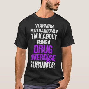 Overdose Awareness Warrior Survivor 9  T-Shirt