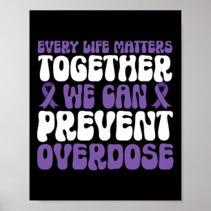 Overdose Awareness – We Can Prevent Overdose  Poster