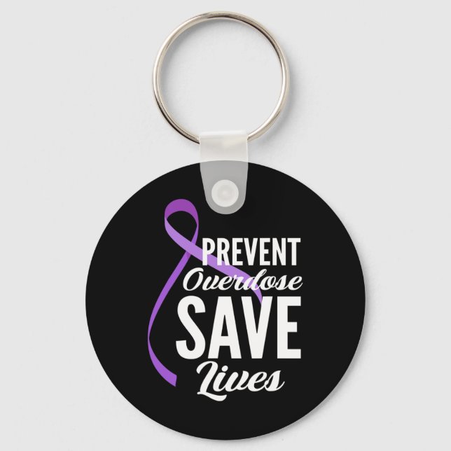 Overdose Save Lives Overdose Awareness 2  Key Ring (Front)