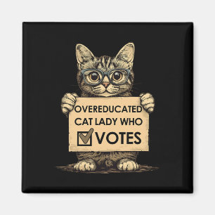 Overeducated Cat Lady Who Votes Magnet