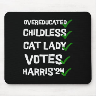 Overeducated Childless Cat Ladies Voting Kamala Ha Mouse Pad